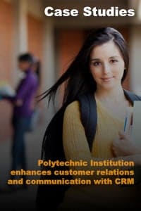 Polytechnic Institution enhances customer relations and communication with CRM