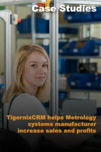 TigernixCRM helps Metrology systems manufacturer increase sales and profits