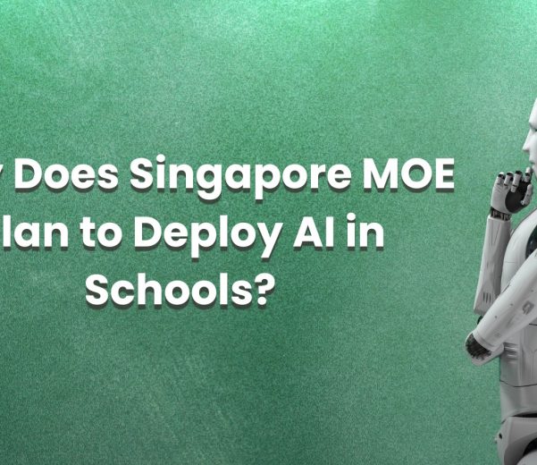 why-singapore-moe-ai-artificial-intelligence-schools-tigernix-singapore
