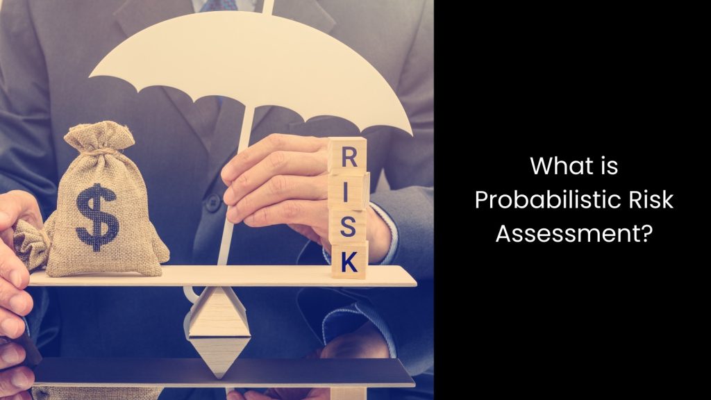 what-probabilistic-risk-assessment-business-tigernix-singapore