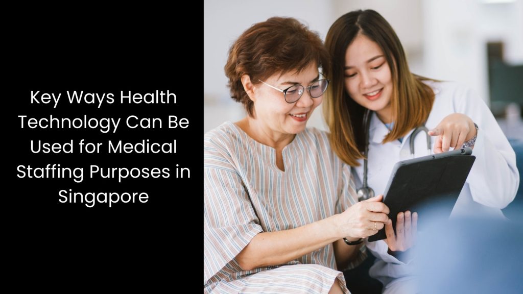 key-ways-how-health-technology-medical-staffing-gaps-tigernix-singapore