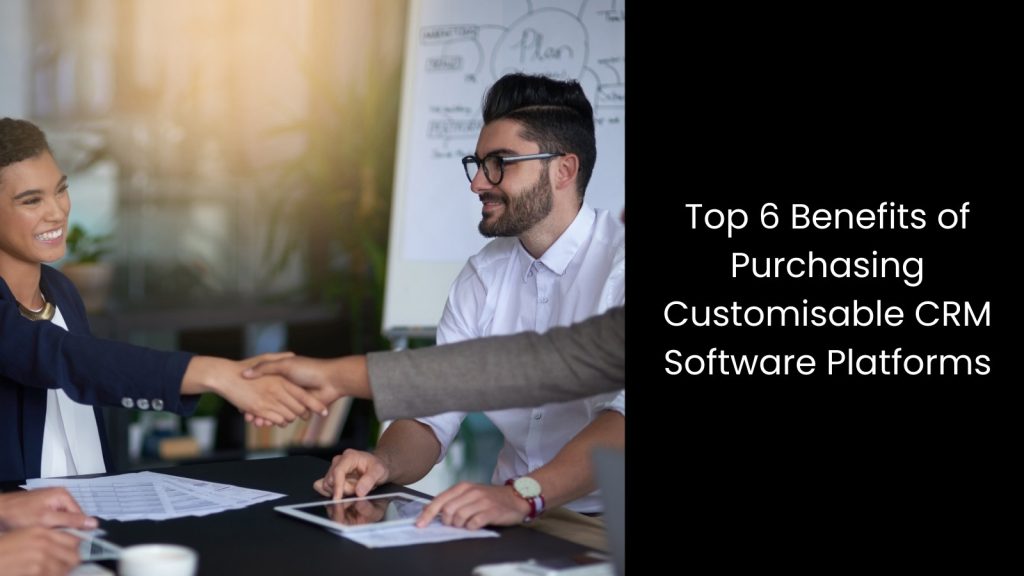 top-six-benefits-customisable-crm-software-platforms-tigernix-singapore