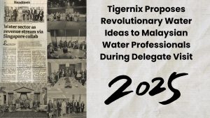 Tigernix Proposes Revolutionary Water Ideas to Malaysian Water Professionals During Delegate Visit Singapore Water