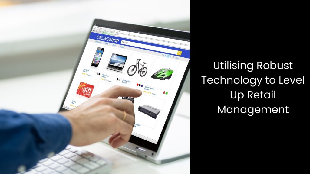 utilising-robust-technology-level-up-retail-management-tigernix-singapore