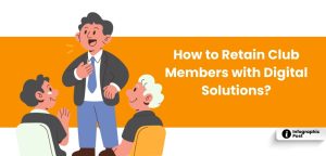 How to Retain Club Members with Digital Solutions?