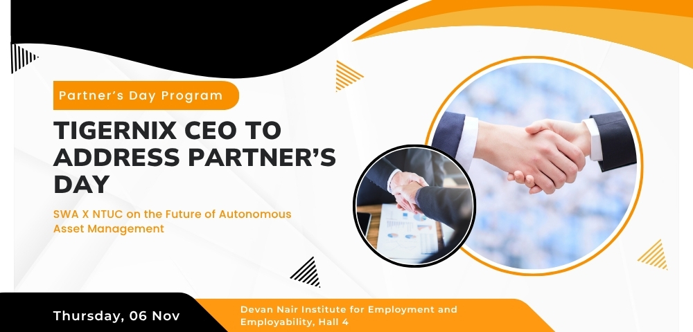 Tigernix CEO to Address Partner’s Day – SWA X NTUC on the Future of Autonomous Asset Management