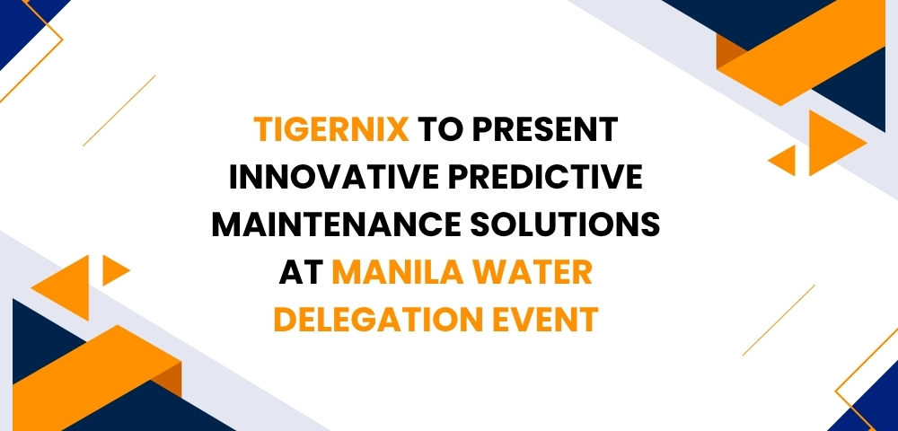 Tigernix to Present Innovative Predictive Maintenance Solutions at Manila Water Delegation Event
