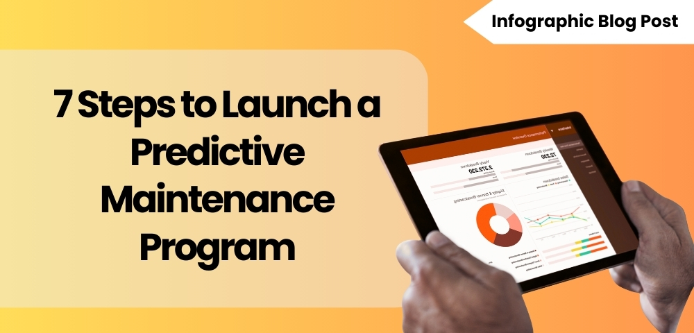 7 Steps to Launch a Predictive Maintenance Program FM