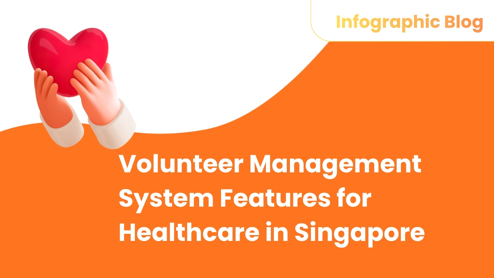 Volunteer Management System Features for Healthcare in Singapore - Featured Image