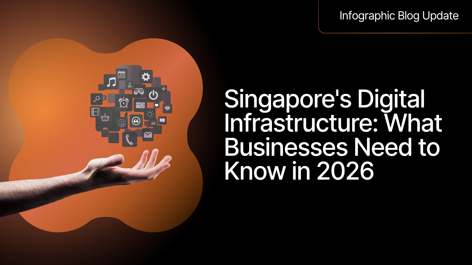 Singapore's Digital Infrastructure_ What Businesses Need to Know in 2026 - Featured Image